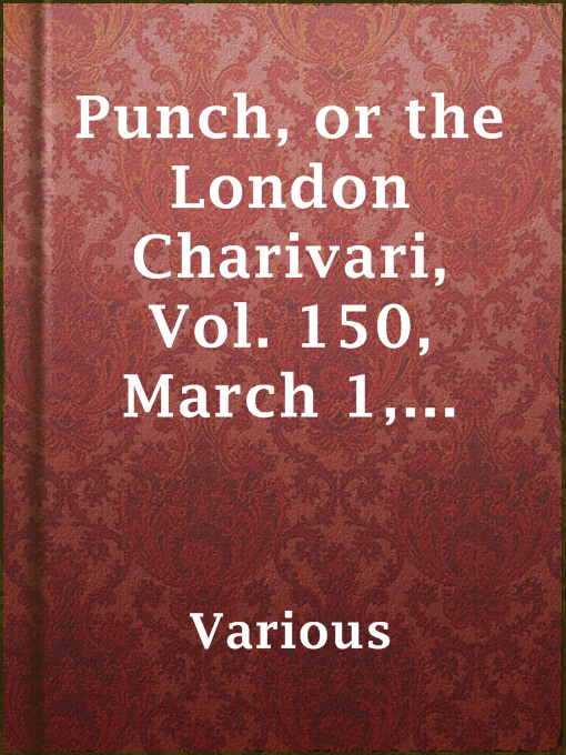 Title details for Punch, or the London Charivari, Vol. 150, March 1, 1916 by Various - Available